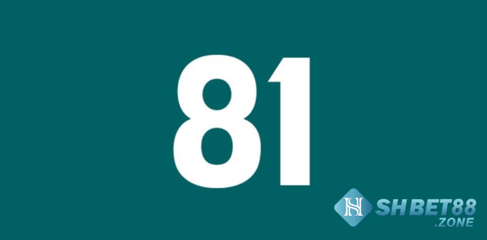 Đề về 81 mai đánh lô gì để thắng lớn mà đề thủ chưa biết? 4 Đề về 81 mai đánh lô gì dễ thắng?