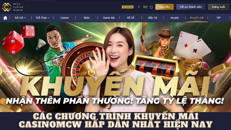Casinomcw - Thiên Đường Cá Cược Trực Tuyến Đáng Tin Cậy 11 Các chương trình khuyến mãi casinomcw hấp dẫn nhất hiện nay